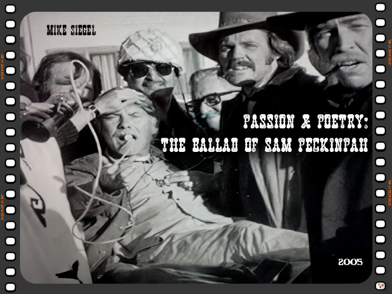 Passion & Poetry: The Ballad of Sam Peckinpah